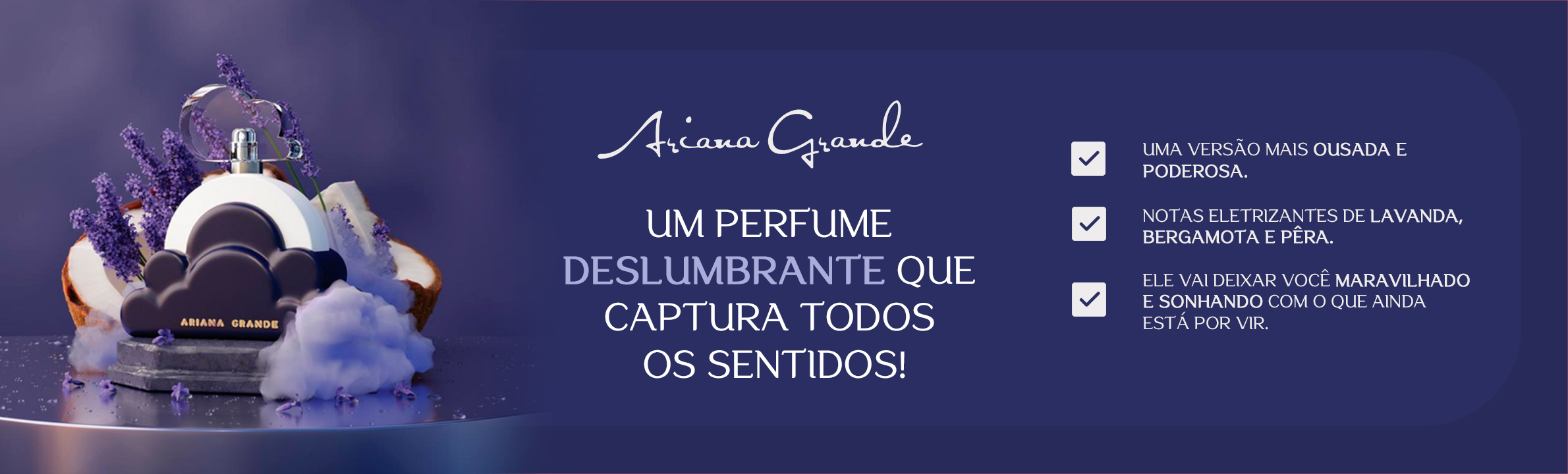 Ariana Grande | Novo Cloud 2.0 Intense